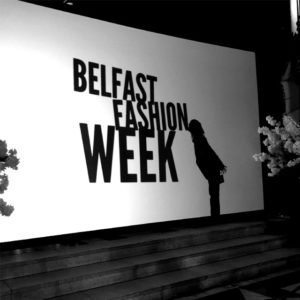 Belfast Fashion Week - Blog