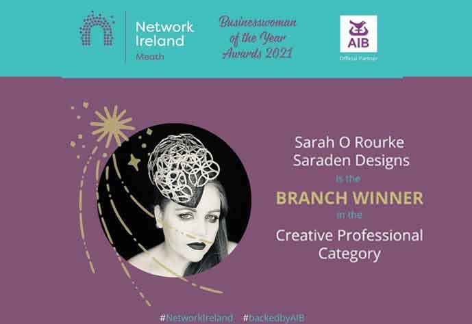 Business Woman of The Year Winner, Creative Professional Winner Sarah O' Rourke from Saraden Designs Millinery Atelier